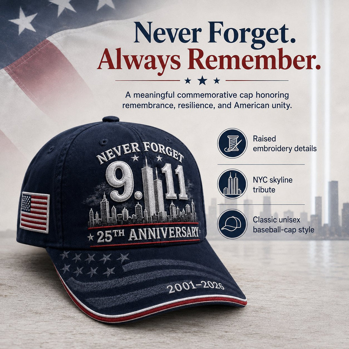 🔥LAST DAY 50% OFF - 9/11 Never Forget 25th Anniversary Embroidered Cap – Unisex Patriotic Memorial Hat🧢 100% Cotton