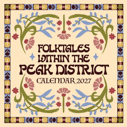FOLKTALES WITHIN THE PEAK DISTRICT CALENDAR 2027