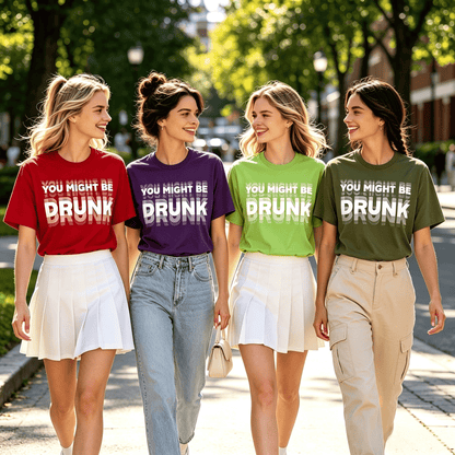 🔥Limited-time offer: 30% off🔥😲Personalized "YOU MIGHT BE DRUNK" humorous T-shirt😲