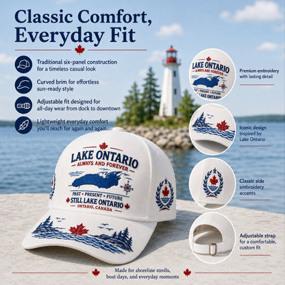 🔥LAST DAY 50% OFF - 🍁Lake Ontario · Always and Forever — The Cap That Carries Your Lake Story (🧢100% Cotton)