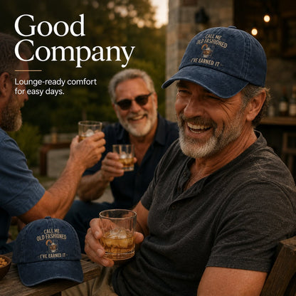 "Call Me Old Fashioned, I’ve Earned It" Whiskey Lounge Vintage Chill Cap