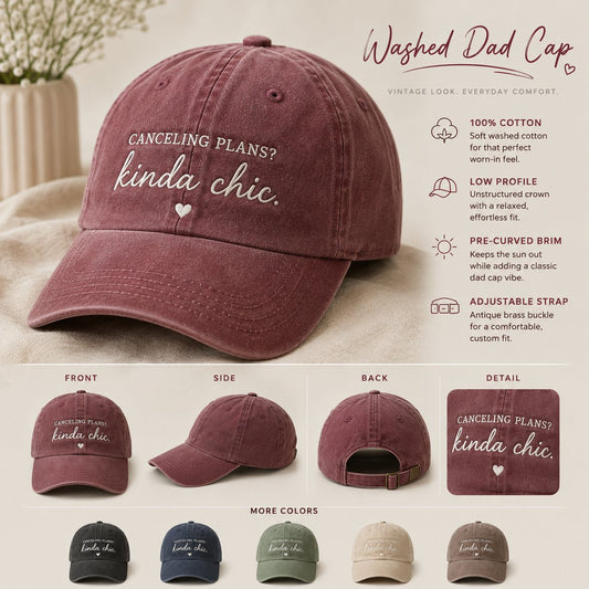 🧢"CANCELING PLANS?KINDA CHIC" Hat