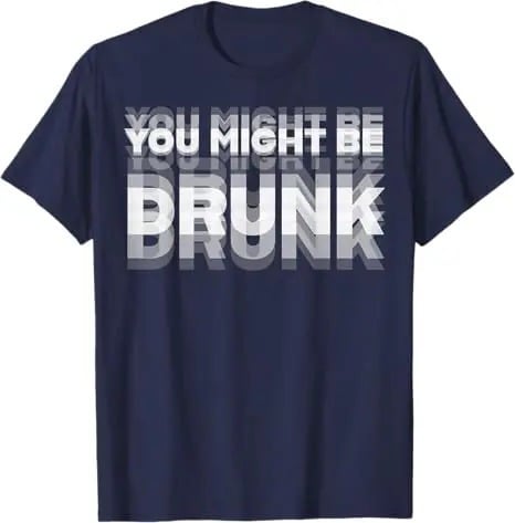 🔥Limited-time offer: 30% off🔥😲Personalized "YOU MIGHT BE DRUNK" humorous T-shirt😲