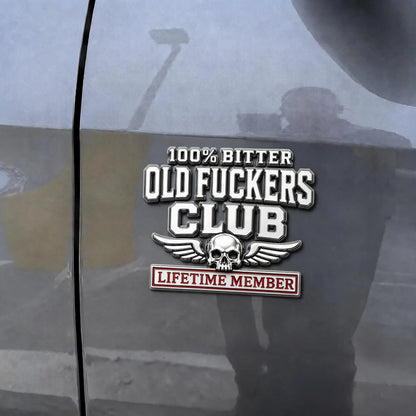 🔥☠️100% BITTER OLD FxxxERS CLUB LIFETIM MEMBER Car Emblem Metal Decorative- Made in USA