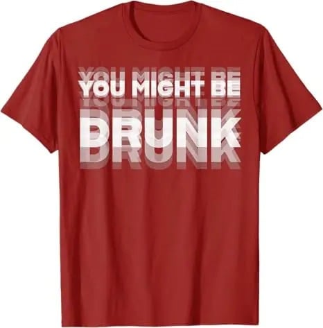 🔥Limited-time offer: 30% off🔥😲Personalized "YOU MIGHT BE DRUNK" humorous T-shirt😲