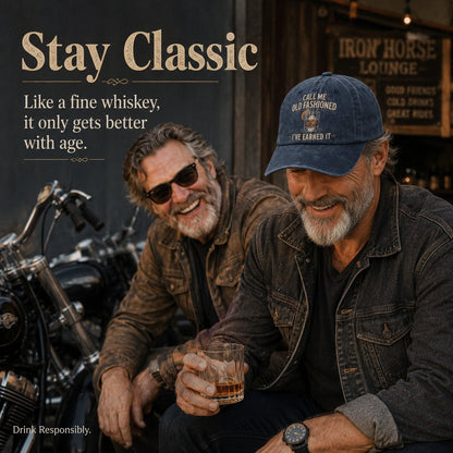 "Call Me Old Fashioned, I’ve Earned It" Whiskey Lounge Vintage Chill Cap