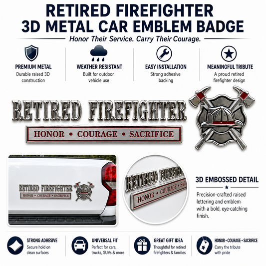 🚒 Retired Firefighter Honor Courage Sacrifice Car Emblem Metal Badge