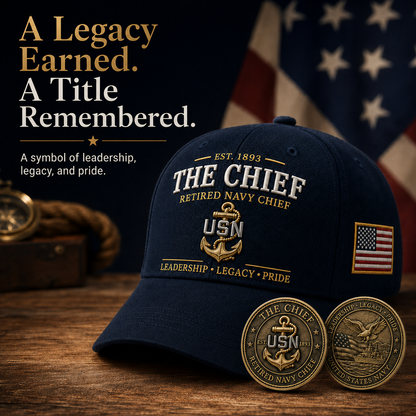 🇺🇸 The Chief – Retired U.S. Navy Chief Commemorative Cap & Honor Coin – Leadership • Legacy • Pride ⚓ – 🔥Buy 2 Get Free Shipping🚛