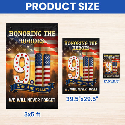 911 Patriot Day 25th Anniversary Honoring the Heroes We Will Never Forget Flag