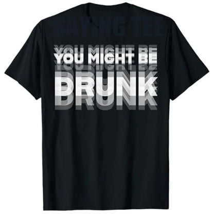 🔥Limited-time offer: 30% off🔥😲Personalized "YOU MIGHT BE DRUNK" humorous T-shirt😲