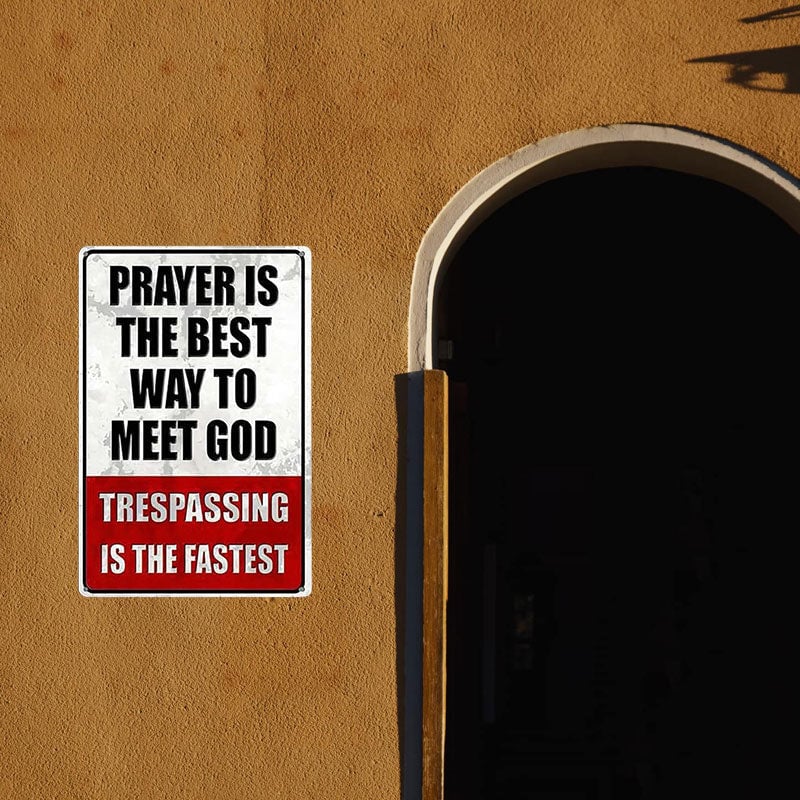 'No Trespassing—Or You'll See God Sooner Than You Think' (Decorative Sign)