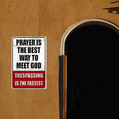 'No Trespassing—Or You'll See God Sooner Than You Think' (Decorative Sign)