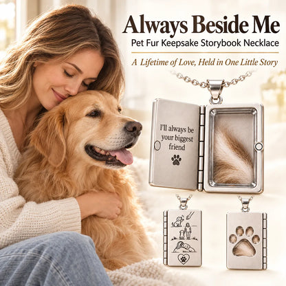 🐾Always Beside Me💕 – Pet Fur Keepsake Storybook Necklace