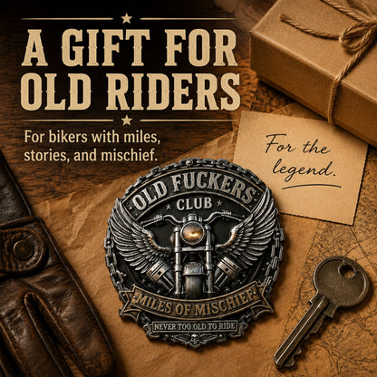 Old Fuckers Club – Miles of Mischief Motorcycle Emblem | Ride with Pride